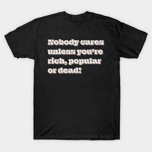 Nobody Cares T-Shirt